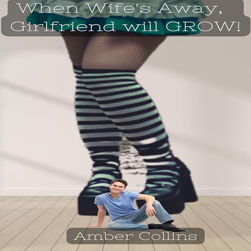 Cover of When Wife's Away, Girlfriend Will Grow!