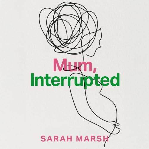 Cover of Mum, Interrupted
