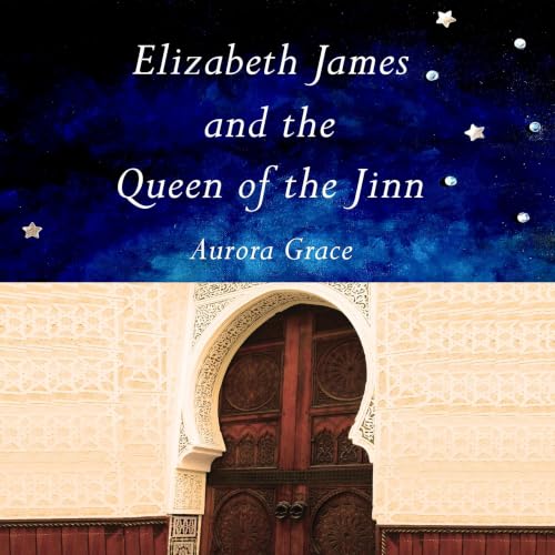 Cover of Elizabeth James and the Queen of the Jinn