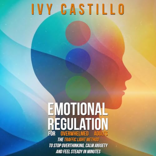 Cover of Emotional Regulation for Overwhelmed Adults