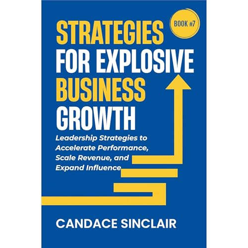 Cover of Strategies for Explosive Business Growth