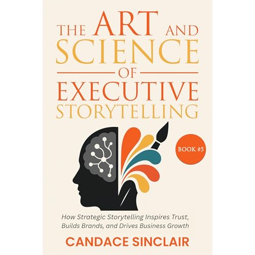 Cover of The Art and Science of Executive Storytelling
