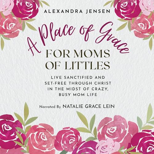 Cover of A Place of Grace for Moms of Littles
