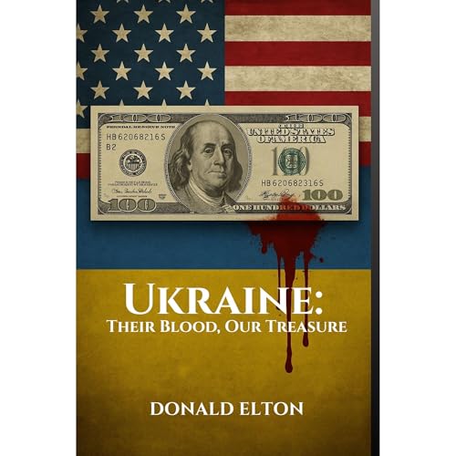 Cover of Ukraine: Their Blood, Our Treasure