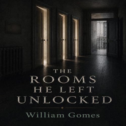 Cover of The Rooms He Left Unlocked