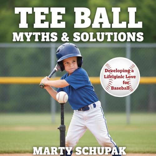 Cover of Tee Ball Myths & Solutions