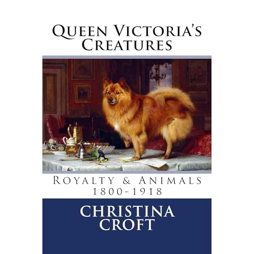 Cover of Queen Victoria's Creatures