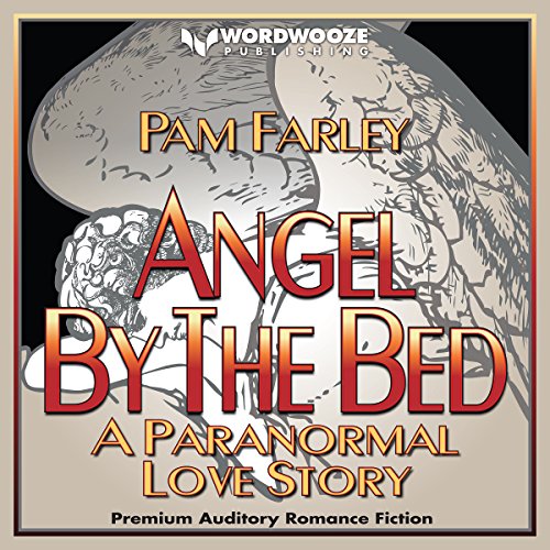 Cover of Angel by the Bed: A Paranormal Love Story