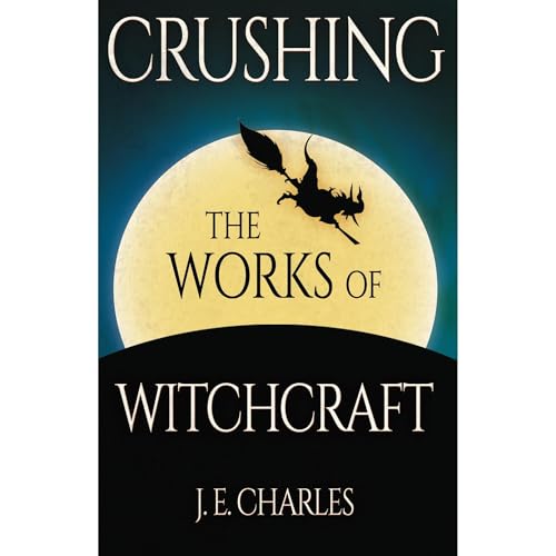 Cover of Crushing the Works of Witchcraft