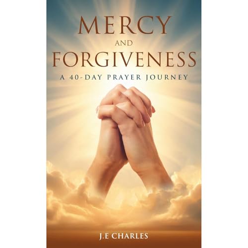 Cover of Mercy and Forgiveness: A 40-Day Prayer Journey