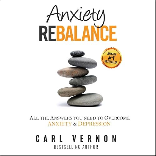 Cover of Anxiety Rebalance: All the Answers You Need to Overcome Anxiety and Depression