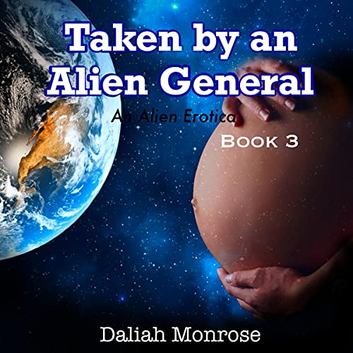 Cover of Taken by an Alien General: An Alien Erotica