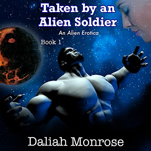Cover of Taken by an Alien Soldier: An Alien Erotica
