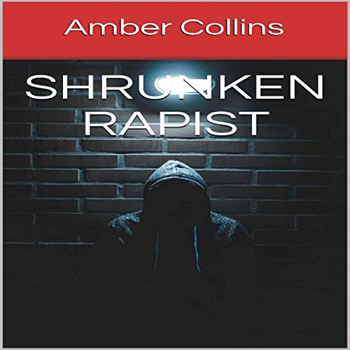 Cover of Shrunken Rapist