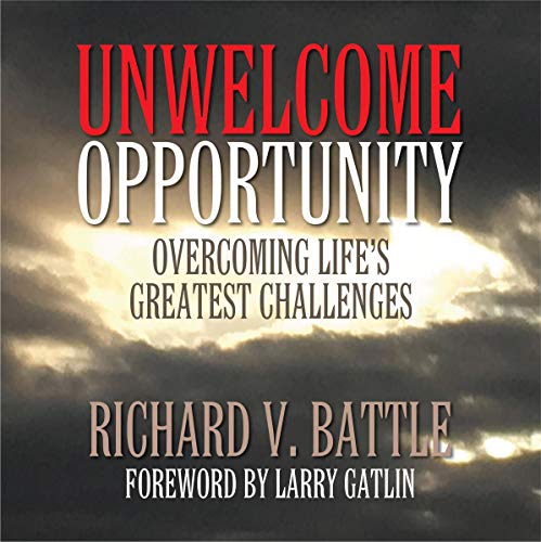 Cover of Unwelcome Opportunity: Overcoming Life's Greatest Challenges
