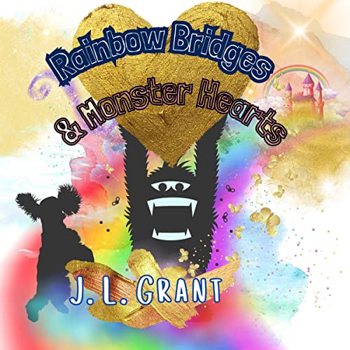 Cover of Rainbow Bridges & Monster Hearts