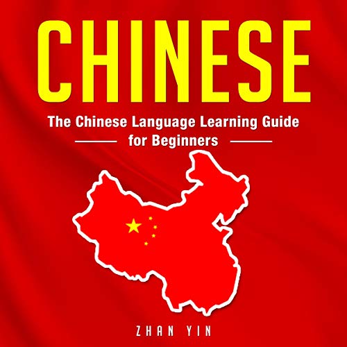 Cover of Chinese: The Chinese Language Learning Guide for Beginners