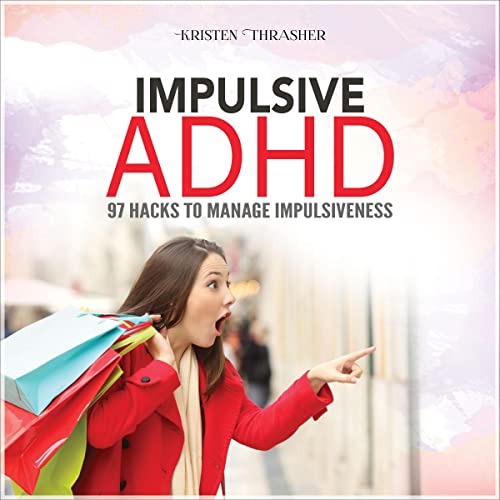 Cover of Impulsive ADHD