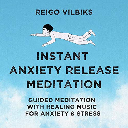 Cover of Instant Anxiety Release Meditation: Guided Meditation for Anxiety & Stress