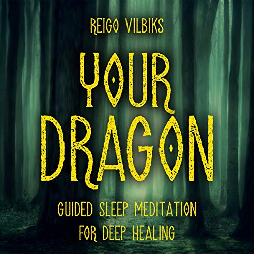 Cover of Your Dragon: Guided Sleep Meditation for Deep Healing