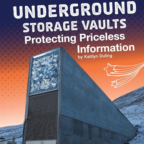 Cover of Underground Storage Vaults: Protecting Priceless Information