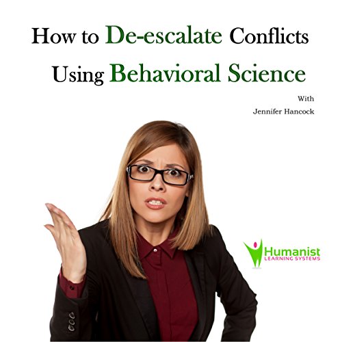 Cover of How to De-Escalate Conflicts Using Behavioral Science
