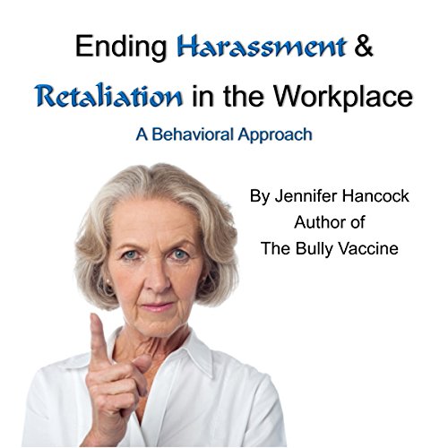 Cover of Ending Harassment & Retaliation in the Workplace