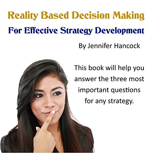 Cover of Reality Based Decision Making for Effective Strategy Development