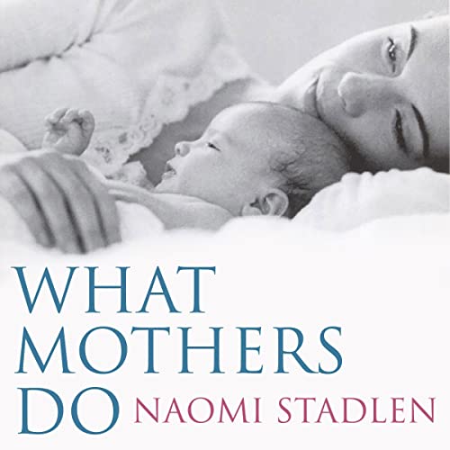 Cover of What Mothers Do