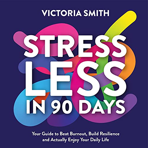 Cover of Stress Less in 90 Days
