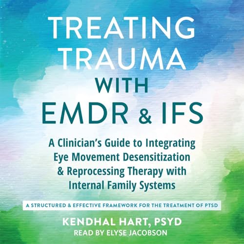 Cover of Treating Trauma with EMDR and IFS