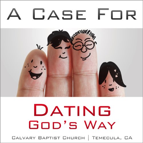 Cover of A Case for Dating God's Way