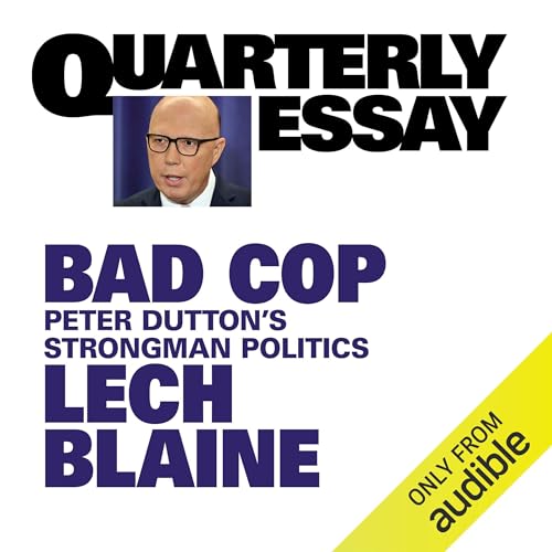 Cover of Quarterly Essay 93: Bad Cop