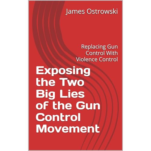 Cover of Exposing the Two Big Lies of the Gun Control Movement