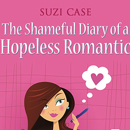 Cover of The Shameful Diary of a Hopeless Romantic: Book 1