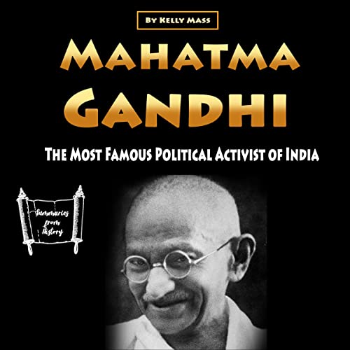 Cover of Mahatma Gandhi: The Most Famous Political Activist of India
