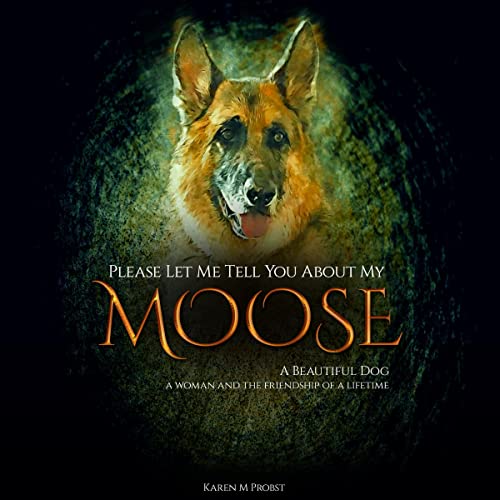 Cover of Please Let Me Tell You About My Moose