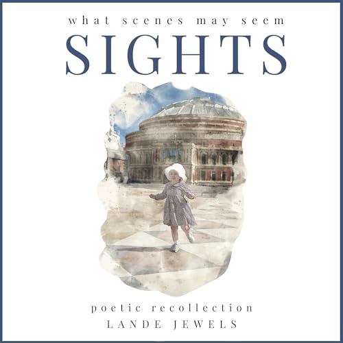 Cover of Sights: What Scenes May Seem