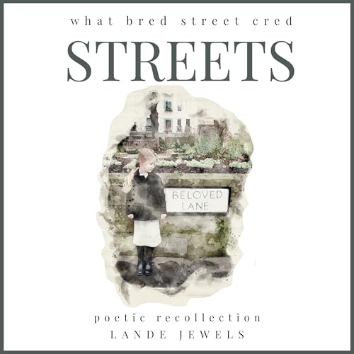 Cover of Streets: What Bred Street Cred