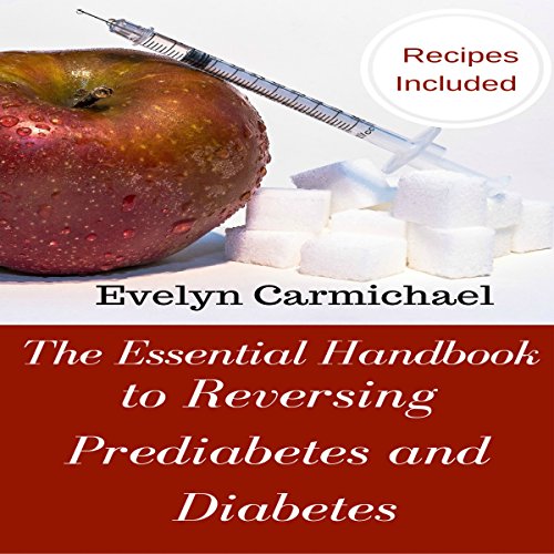 Cover of The Essential Handbook to Reversing Prediabetes and Diabetes