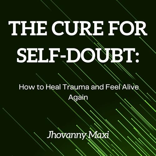 Cover of The Cure for Self-Doubt