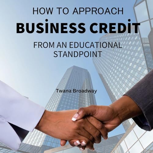 Cover of How to Approach Business Credit from an Educational Standpoint