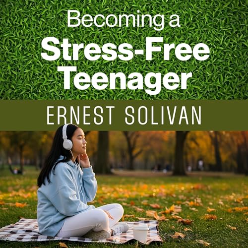 Cover of Becoming a Stress-Free Teenager