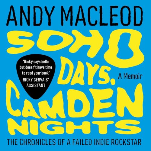 Cover of Soho Days, Camden Nights