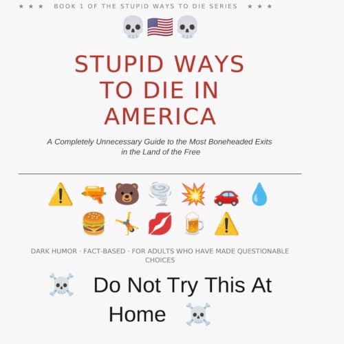 Cover of Stupid Ways to Die in America