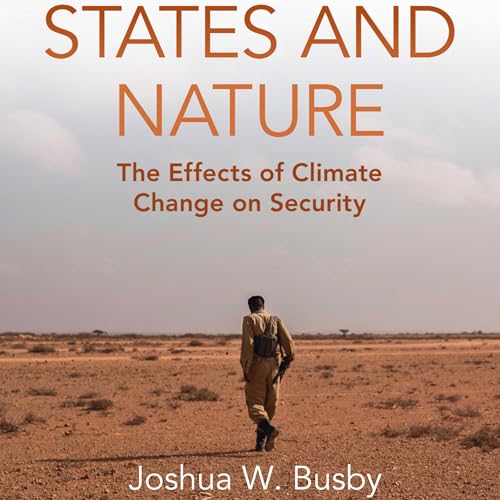Cover of States and Nature: The Effects of Climate Change on Security