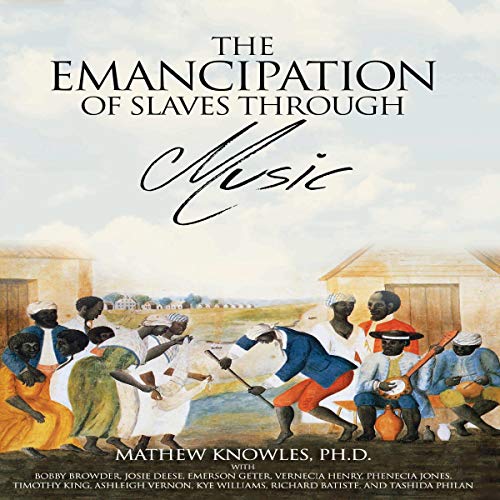Cover of The Emancipation of Slaves Through Music
