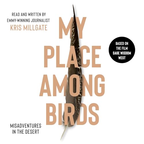 Cover of My Place Among Birds: Misadventures in the Desert