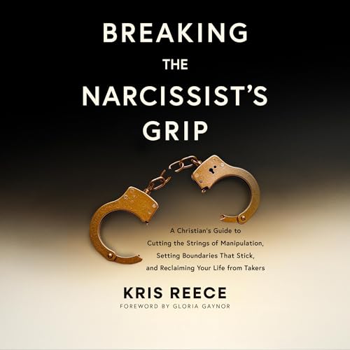 Cover of Breaking the Narcissist's Grip