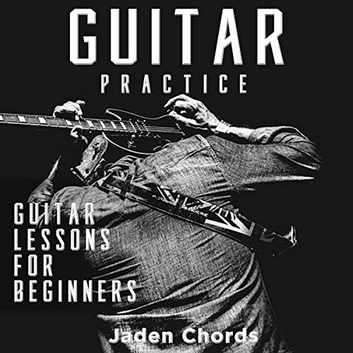 Cover of Guitar Practice: Guitar Lessons for Beginners